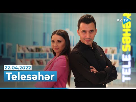 Telesəhər | 22.04.2022